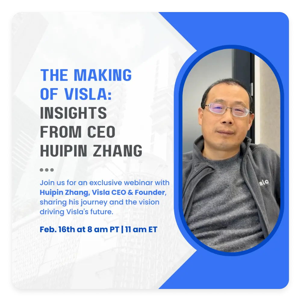 The Making of Visla: Insights from CEO Huipin Zhang